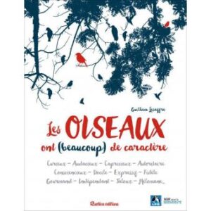 Les oiseaux ont (beaucoup) de caractère de Guilhem Lesaffre